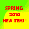 Spring 2010 New Items